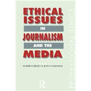 Ethical Issues in Journalism and the Media by Belsey,Andrew;Belsey,Andrew, 9780415069274