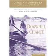 Downhill Chance by Morrissey, Donna, 9780618189274