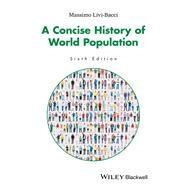 A Concise History of World Population by Livi-Bacci, Massimo, 9781119029274