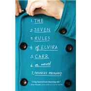 The Seven Rules of Elvira Carr by Maynard, Frances, 9781492649274