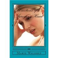 Emotions of a Survivor's Heart by Waldrep, Marie, 9781503389274