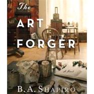 The Art Forger by Shapiro, B. A.; Sands, Xe, 9781611749274