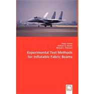 Experimental Test Methods for Inflatable Fabric Beams by Turner, Adam; Davids, William G.; Peterson, Michael L., 9783639059274