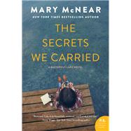 The Secrets We Carried by McNear, Mary, 9780062699275