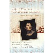 Gilbert & Gubar's the Madwoman in the Attic After Thirty Years by Federico, Annette R.; Gilbert, Sandra M., 9780826219275