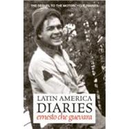 Latin America Diaries by Guevara, Ernesto; Granado, Alberto, 9780980429275