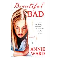 Beautiful Bad by Ward, Annie, 9781432859275