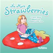 No More Strawberries by Roberts, Kat, 9781982239275