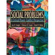 Social Problems A Critical Power-Conflict Perspective by Feagin, Joe R.; Baker, David V.; Feagin, Clairece Booher R, 9780130999276