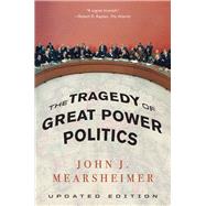 The Tragedy of Great Power Politics by Mearsheimer, John J., 9780393349276