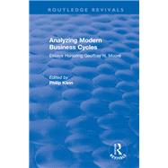 Analyzing Modern Business Cycles: Essays Honoring: Essays Honoring by Klein,Philip, 9781138299276
