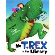 No T. Rex in the Library by Buzzeo, Toni; Yoshikawa, Sachiko, 9781416939276