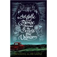 Aristotle and Dante Discover the Secrets of the Universe by Saenz, Benjamin Alire, 9781432849276
