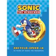 Sonic the Hedgehog Encyclo-speed-ia by Flynn, Ian; SEGA, 9781506719276