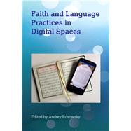 Faith and Language Practices in Digital Spaces by Rosowsky, Andrey, 9781783099276