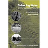 Balancing Water for Humans and Nature by Falkenmark, Malin, 9781853839276