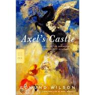 Axel's Castle A Study of the Imaginative Literature of 1870-1930 by Wilson, Edmund; Gordon, Mary, 9780374529277