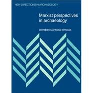 Marxist Perspectives in Archaeology by Matthew Spriggs, 9780521109277
