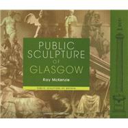 Public Sculpture of Glasgow by McKenzie, Ray, 9780853239277
