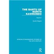 The Bantu of North Kavirondo by Wagner, Gunter, 9781138599277