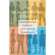 The Social Foundations of Emotion Developmental, Cultural, and Clinical Dimensions by Hofmann, Stefan; Doan, Stacey N, 9781433829277