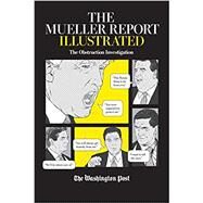 The Mueller Report Illustrated by Washington Post; Feindt, Jan (ART), 9781982149277