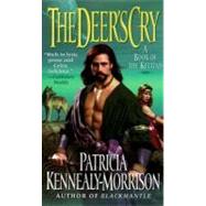The Deer's Cry: A Book of the Keltiad by Patricia Kennealy-Morrison, 9780061059278