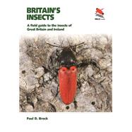 Britain's Insects by Brock, Paul D., 9780691179278