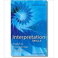 Interpretation Skills: English to American Sign Language, by Marty M. Taylor, PhD, 9780969779278