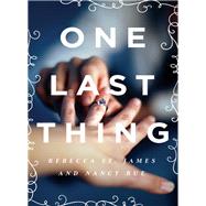 One Last Thing by St. James, Rebecca; Rue, Nancy, 9781401689278