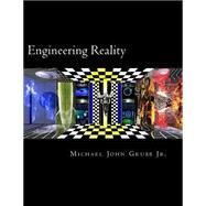 Engineering Reality by Grubb, Michael John, Jr., 9781502599278