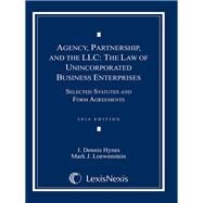 Agency, Partnership, and the LLC: The Law of Unincorporated Business Enterprises Document Supplement by Hynes, J. Dennis; Loewenstein, Mark J., 9781630449278