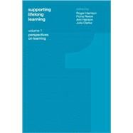 Supporting Lifelong Learning: Volume I: Perspectives on Learning by Clarke,Julia, 9780415259279