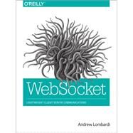 WebSocket by Lombardi, Andrew, 9781449369279
