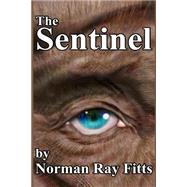 The Sentinel by Fitts, Norman Ray, 9781451559279