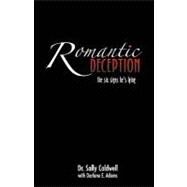 Romantic Deception by Caldwell, Sally; Adams, Darlene E., 9781453849279