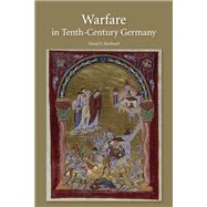 Warfare in Tenth-century Germany by Bachrach, David S., 9781843839279