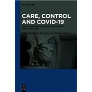 Care, Control and COVID-19 by Raili Marling, Marko Pajevic, 9783110799279