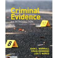 Criminal Evidence An Introduction by Worrall, John L.; Hemmens, Craig; Nored, Lisa S., 9780190639280