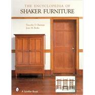 Encyclopedia of Shaker Furniture by Rieman, Timothy D.; Burks, Jean M., 9780764319280
