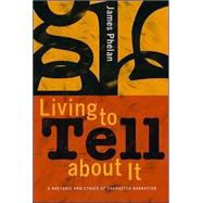 Living To Tell About It by Phelan, James, 9780801489280