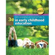 California Edition Beginning Essentials in Early Childhood Education by Gordon, Ann; Williams Browne, Kathryn, 9781305089280