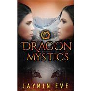 Dragon Mystics by Eve, Jaymin, 9781515039280