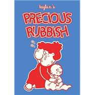 Precious Rubbish by Kayla E., 9781683969280