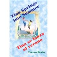 Tina Springs Into Summer: Tina Se Lanza Al Verano by Bevin, Teresa, 9781928589280