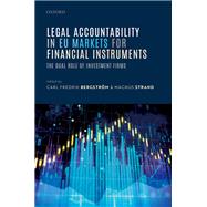 Legal Accountability in EU Markets for Financial Instruments The Dual Role of Investment Firms by Bergstrm, Carl Fredrik; Strand, Magnus, 9780192849281