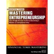 Mastering Entrepreneurship : Your Single Source Guide to Becoming a Master of Entrepreneurship by Birley, Sue; Muzyka, Daniel, 9780273649281
