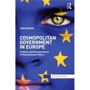 Cosmopolitan Government in Europe: Citizens and Entrepreneurs in Postnational Politics by Parker; Owen, 9780415519281