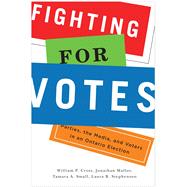 Fighting for Votes by Cross, William P.; Malloy, Jonathan; Small, Tamara A.; Stephenson, Laura B., 9780774829281
