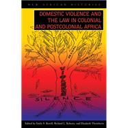 Domestic Violence and the Law in Colonial and Postcolonial Africa by Burrill, Emily S., 9780821419281